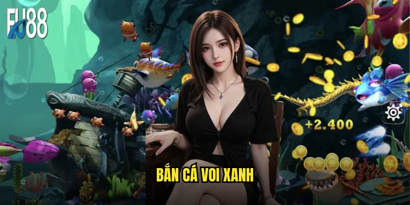 Bắn cá Voi Xanh Eu88 có thực sự khó khăn như thế? 8 bắn cá Voi Xanh